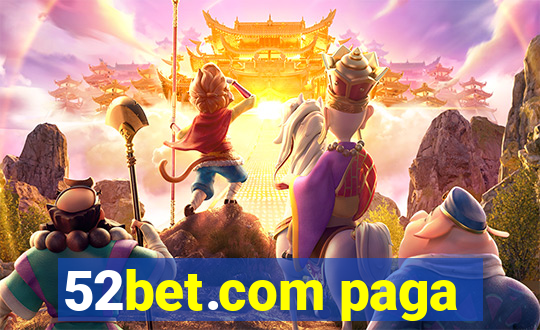 52bet.com paga